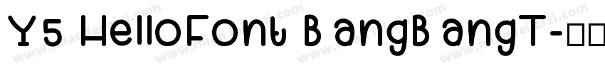 Y5 HelloFont BangBangT字体转换